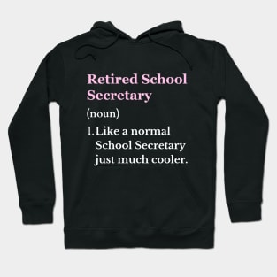 Retired School Secretary Funny Retiring School Secretary Hoodie